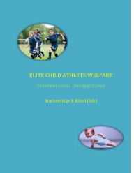 Title: Elite Child Athlete Welfare: International Perspectives, Author: Celia brackenridge