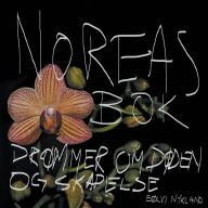 Title: Noreas BOK: Drommer Om Doden Og Skapelse, Author: Solvi Nykland