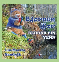 Title: Bjørnen Tor reddar ein venn, Author: Lin-Marita Sandvik