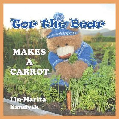 Tor the Bear Makes a Carrot: (7 Book Series)