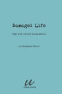 Damaged Life: poems after Adorno's Minima Moralia