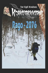 Title: Rago - 2076, Author: Tor Egil Kvalnes