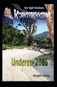 Title: Underet - 2086, Author: Tor Egil Kvalnes