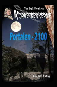 Title: Portalen - 2100, Author: Tor Egil Kvalnes