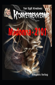 Title: Madonna - 2101, Author: Tor Egil Kvalnes