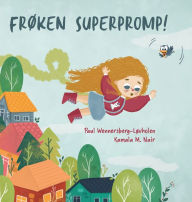 Title: Frï¿½ken Superpromp!: Norwegian edition, Author: Paul Wennersberg-Lïvholen