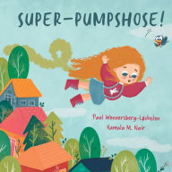 Title: Super-Pumpshose!, Author: Paul Wennersberg-Lïvholen