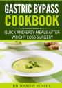 Gastric Bypass Cookbook: Quick And Easy Meals After Weight Loss Surgery
