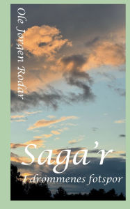 Title: Saga'r: I drï¿½mmenes fotspor, Author: Ole Jïrgen Rodar