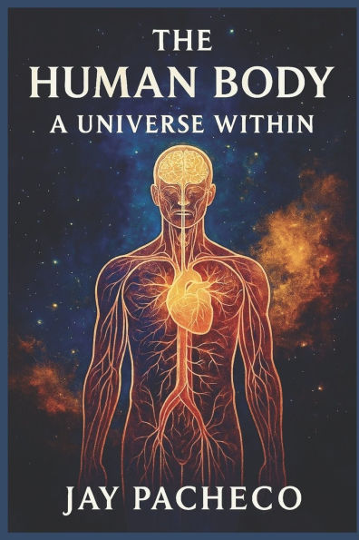The Human Body: A Universe Within