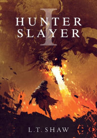 New ebook download free Hunter Slayer (English literature) by L. T. Shaw, L. T. Shaw iBook PDB 9788294019373