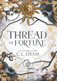 Title: Thread of Fortune, Author: C L Qvam