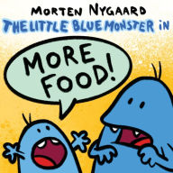 Title: The Little Blue Monster - More Food!, Author: Morten Nygaard