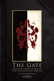 Title: The Gate: Sethian Gnosticism in the postmodern world, Author: Rune Ødegaard