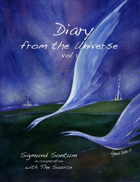 Diary from the Universe: Volume 1