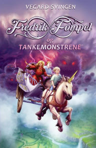 Title: Fredrik Fompel og Tankemonstrene, Author: Vegard Svingen