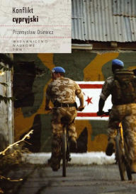 Title: Konflikt cypryjski, Author: Osiewicz Przemyslaw
