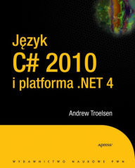 Title: Jezyk C# 2010 i platforma .NET 4.0, Author: Star Eternal