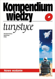 Title: Kompendium wiedzy o turystyce, Author: Golembski Grzegorz