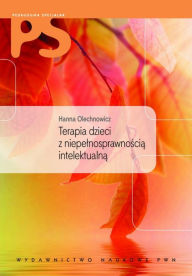 Title: Terapia dzieci z niepelnosprawnoscia intelektualna, Author: Bekezela