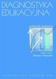 Title: Diagnostyka edukacyjna. Podrecznik akademicki, Author: Niemierko Boleslaw