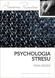Title: Psychologia stresu, Author: Heszen Irena