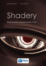 Title: Shadery. Zaawansowane programowanie w GLSL, Author: Sobiesiak Karol
