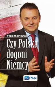 Title: Czy Polska dogoni Niemcy, Author: M. Witold