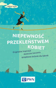 Title: Niepewnosc przeklenstwem kobiet, Author: Lerner Helene