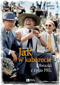 Title: Jak w kabarecie, Author: Jannine Weigel