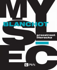 Title: Przestrzen literacka, Author: Blanchot Maurice