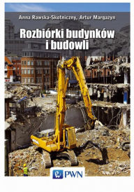 Title: Rozbiórki budynków i budowli, Author: Margazyn Artur