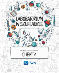 Title: Laboratorium w szufladzie Chemia, Author: Gumkowska Angelika