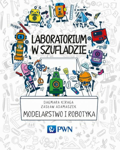 Laboratorium w szufladzie Modelarstwo i robotyka