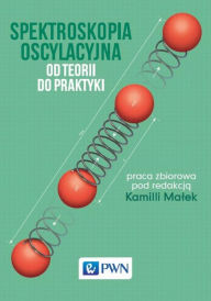 Title: Spektroskopia oscylacyjna, Author: Malek Kamilla