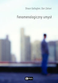 Title: Fenomenologiczny umysl, Author: Shaun Gallagher