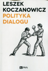 Title: Polityka dialogu, Author: Barbara Dias