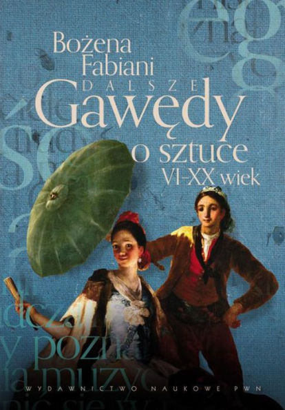 Dalsze gawedy o sztuce VI - XX wiek