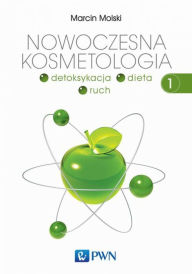 Title: Nowoczesna kosmetologia. Tom 1, Author: Molski Marcin
