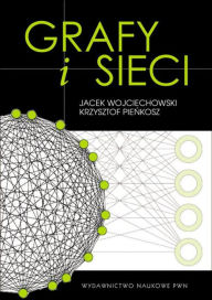 Title: Grafy i sieci, Author: Wojciechowski Jacek