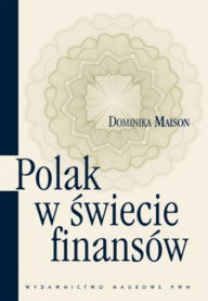 Title: Polak w swiecie finansów, Author: Maison Dominika