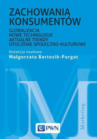 Title: Zachowania konsumentów, Author: Bartosik Malgorzata