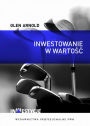 Inwestowanie w wartosc. Jak zostac skutecznym inwestorem