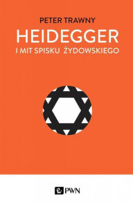 Title: Heidegger i mit spisku zydowskiego, Author: Invasion of Female Logic