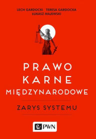 Title: Prawo karne miedzynarodowe, Author: Gardocki Lech