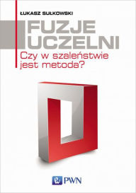 Title: Fuzje uczelni, Author: Sulkowski Lukasz