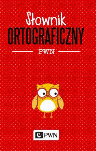 Title: Slownik Ortograficzny PWN, Author: Lidia Drabik