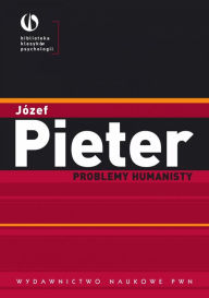 Title: Problemy humanisty, Author: Józef Pieter