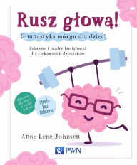 Title: Rusz glowa, Author: Anne Lene Johnsen