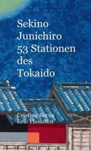 Title: Sekino Junichiro 53 Stationen des Tokaido, Author: Cristina Berna